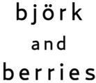 Bjork & Berries